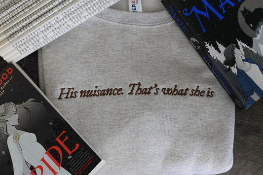 His Nuisance Crewneck